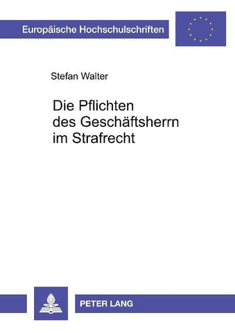 Die Pflichten des Geschäftsherrn im Strafrecht