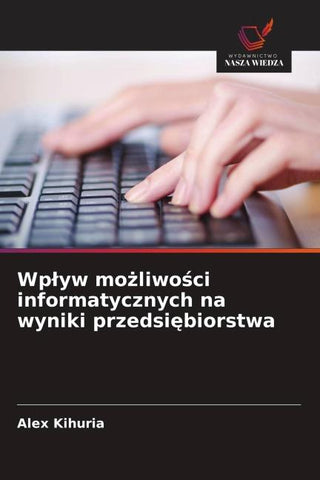 Wp¿yw mo¿liwo¿ci informatycznych na wyniki przedsi¿biorstwa