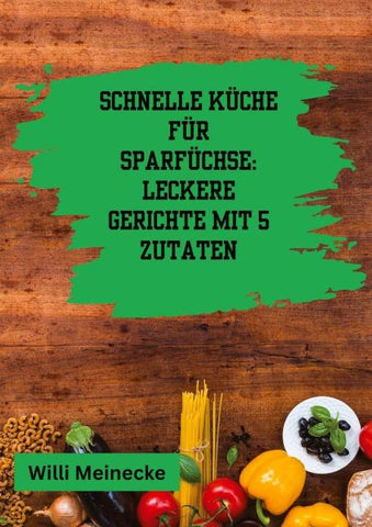 Schnelle Küche für Sparfüchse: