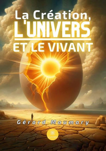 La Création, l'Univers et le Vivant