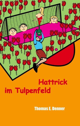 Hattrick im Tulpenfeld