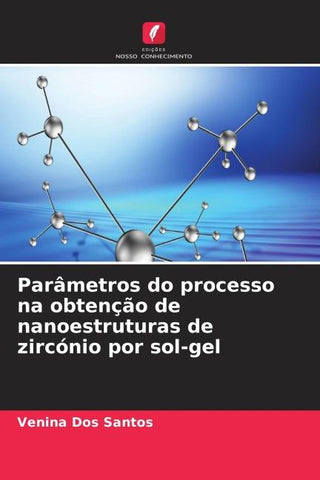 Parâmetros do processo na obtenção de nanoestruturas de zircónio por sol-gel