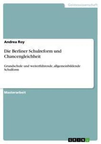 Die Berliner Schulreform und Chancengleichheit