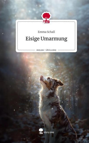 Eisige  Umarmung. Life is a Story - story.one