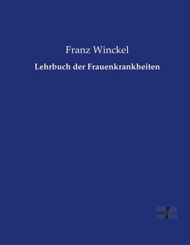 Lehrbuch der Frauenkrankheiten