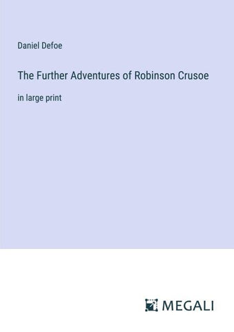 The Further Adventures of Robinson Crusoe