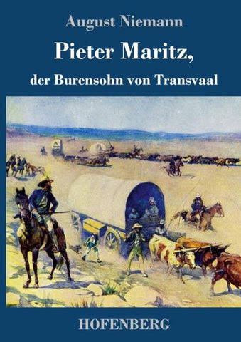 Pieter Maritz, der Burensohn von Transvaal