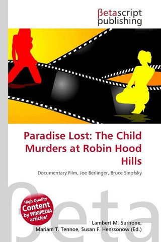 Paradise Lost: The Child Murders at Robin Hood Hills