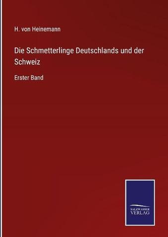 Die Schmetterlinge Deutschlands und der Schweiz