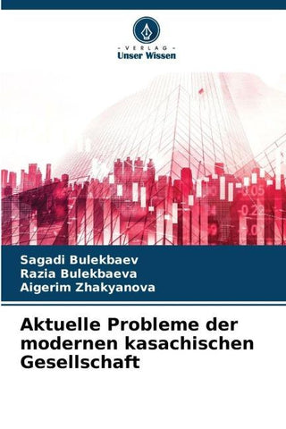 Aktuelle Probleme der modernen kasachischen Gesellschaft