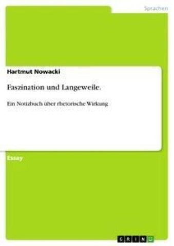 Faszination und Langeweile.