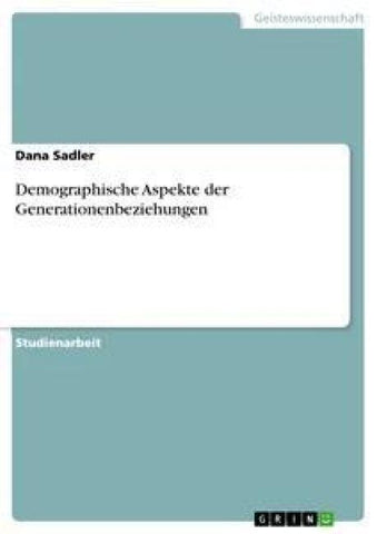Demographische Aspekte der Generationenbeziehungen