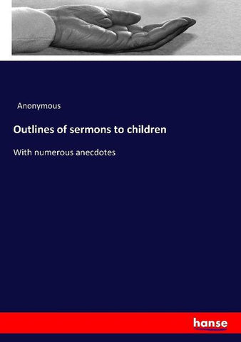 Outlines of sermons to children