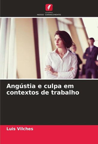 Angústia e culpa em contextos de trabalho