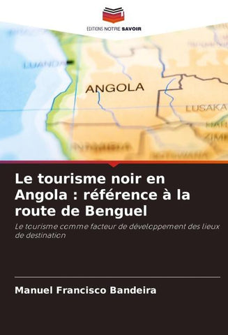 Le tourisme noir en Angola : référence à la route de Benguel
