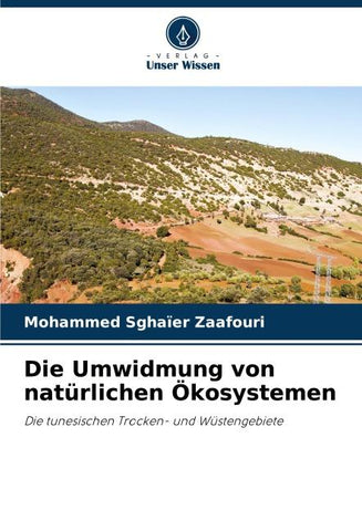 Die Umwidmung von natürlichen Ökosystemen