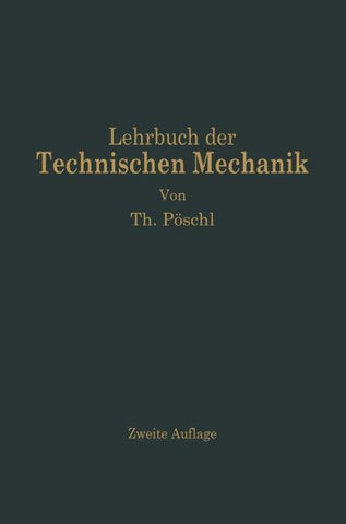 Lehrbuch der Technischen Mechanik für Ingenieure und Physiker