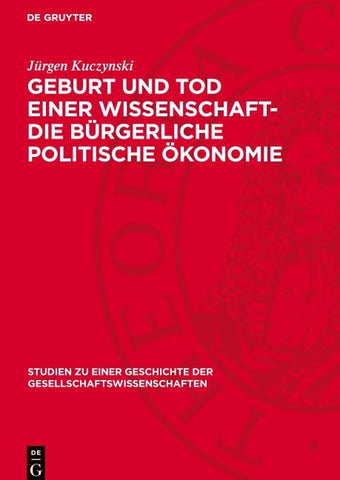 Geburt und Tod einer Wissenschaft- die bürgerliche politische Ökonomie