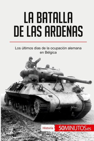 La batalla de las Ardenas