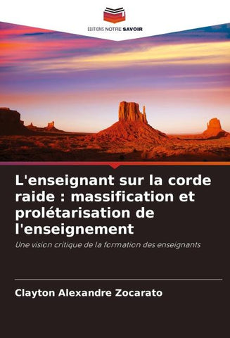 L'enseignant sur la corde raide : massification et prolétarisation de l'enseignement