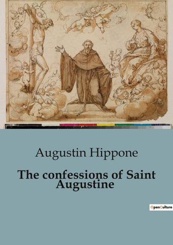 The confessions of Saint Augustine