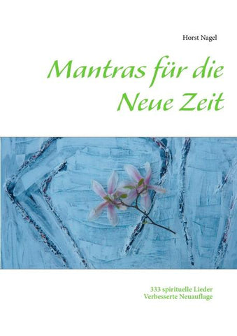 Mantras für die Neue Zeit