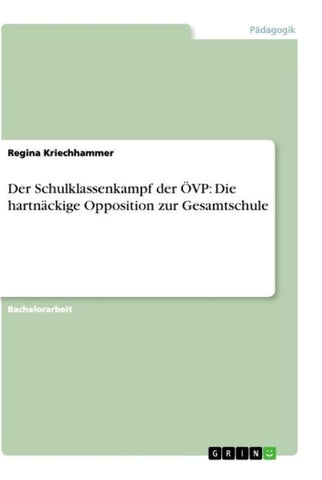 Der Schulklassenkampf der ÖVP: Die hartnäckige Opposition zur Gesamtschule