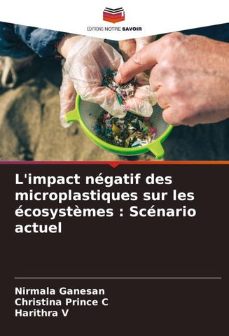 L'impact négatif des microplastiques sur les écosystèmes : Scénario actuel