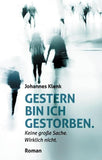Gestern bin ich gestorben.