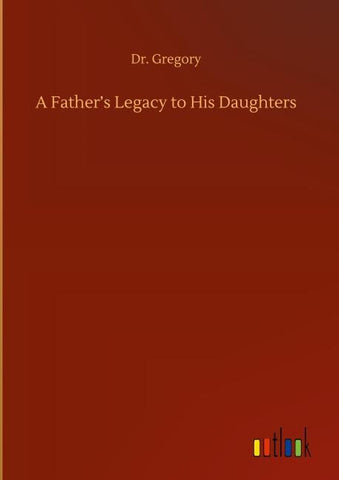 A Father's Legacy to His Daughters