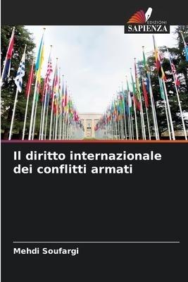 Il diritto internazionale dei conflitti armati