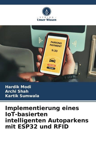 Implementierung eines IoT-basierten intelligenten Autoparkens mit ESP32 und RFID