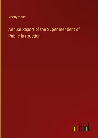 Annual Report of the Superintendent of Public Instruction