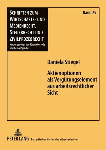 Aktienoptionen als Vergütungselement aus arbeitsrechtlicher Sicht