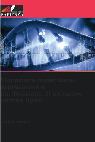 Clonazione molecolare, espressione e purificazione di un nuovo enzima lipasi