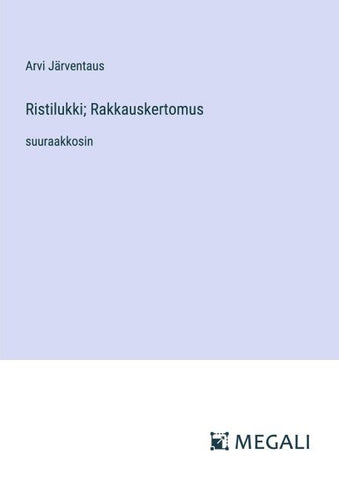 Ristilukki; Rakkauskertomus