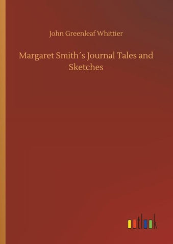 Margaret Smith´s Journal Tales and Sketches