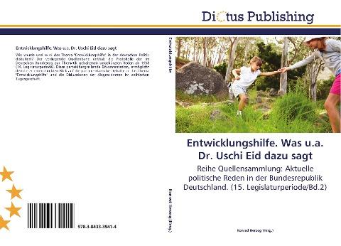 Entwicklungshilfe. Was u.a. Dr. Uschi Eid dazu sagt
