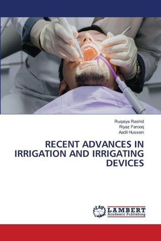 RECENT ADVANCES IN IRRIGATION AND IRRIGATING DEVICES