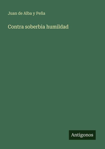 Contra soberbia humildad