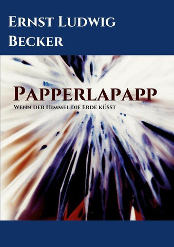 Papperlapapp   -   Wenn der Himmel die Erde küsst