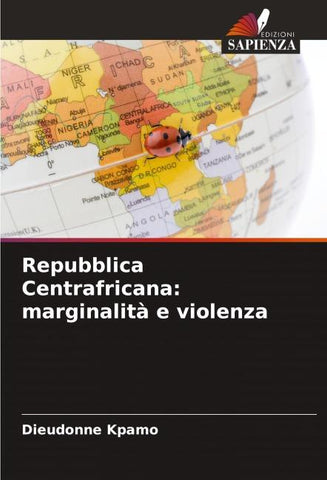 Repubblica Centrafricana: marginalità e violenza