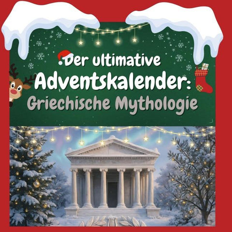 Der ultimative Adventskalender: Griechische Mythologie