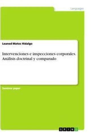 Intervenciones e inspecciones corporales. Análisis doctrinal y comparado