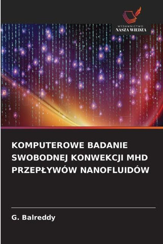 KOMPUTEROWE BADANIE SWOBODNEJ KONWEKCJI MHD PRZEP¿YWÓW NANOFLUIDÓW