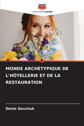 MONDE ARCHÉTYPIQUE DE L'HÔTELLERIE ET DE LA RESTAURATION