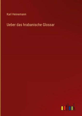 Ueber das hrabanische Glossar