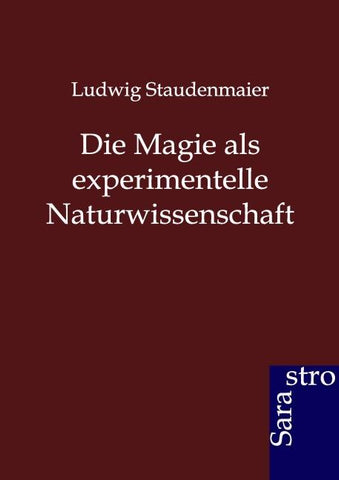 Die Magie als experimentelle Naturwissenschaft