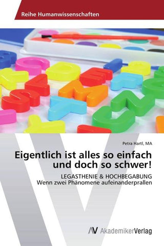 Eigentlich ist alles so einfach und doch so schwer!