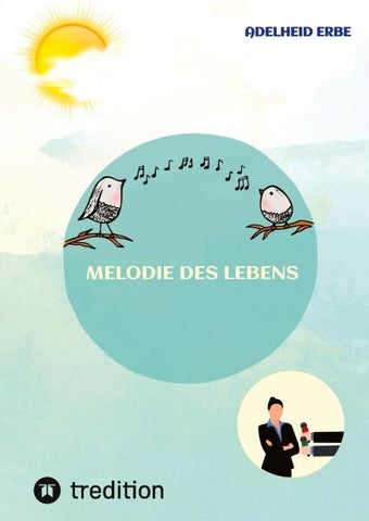 Melodie des Lebens